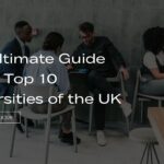 The Ultimate Guide to the Top 10 Universities of the UK