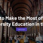 How to Make the Most of Your University Education in the UK
